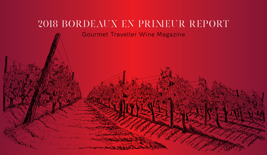 2018 Bordeaux En Primeur Report